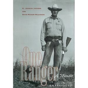 One Ranger: A Memoir Audiobook CD by H. Joaquin Jackson David Marion Wilkinson